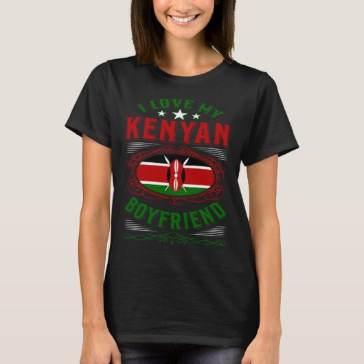 I love my Kenyan boyfriend T-shirt (Voorkant)