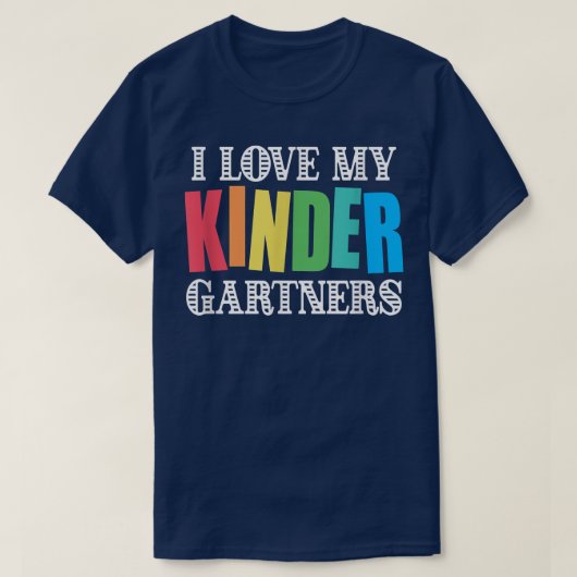 I Love My Kindergartners Kindergarten Teacher T-Sh T-shirt (Design voorkant)