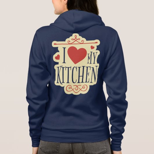 I Love My Kitchen Hoodie (Achterkant)