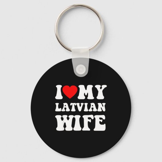 I Love My Latvian Wife Funny For Men Women  Sleutelhanger (Voorkant)