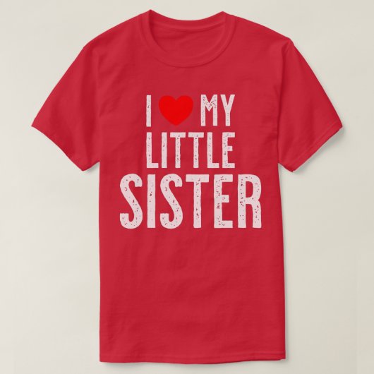 I love my little Sister  T-shirt (Design voorkant)