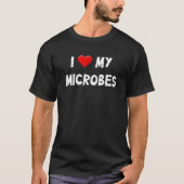 I Love My Microbes | Kefir Microbiome Gut Funny T-shirt (Voorkant)
