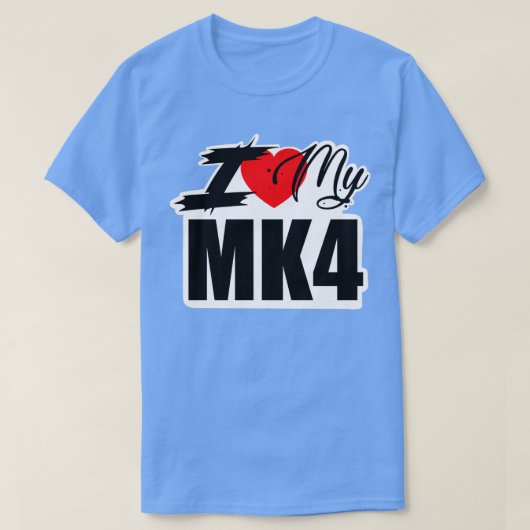 I LOVE MY MK4 T-SHIRT (Design voorkant)