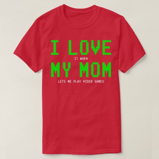 I Love My Mom  -  Gifts for n Boys Video Games  T-shirt (Design voorkant)