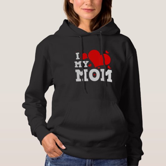I Love My Mom Valentines Day Family Matching Group Hoodie (Voorkant)