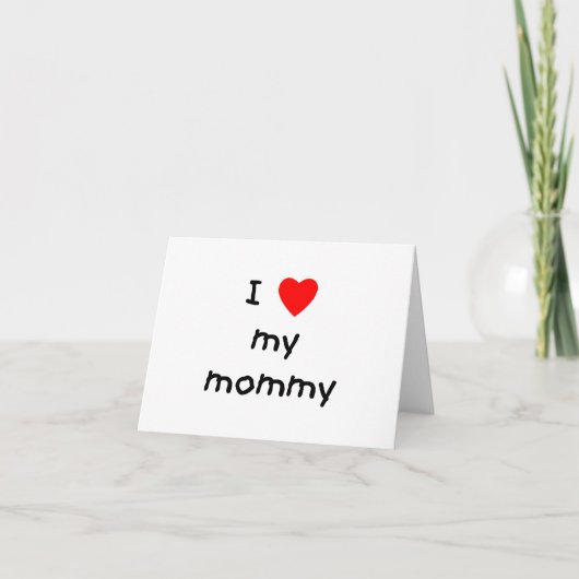 I love my mommy kaart (Voorkant)