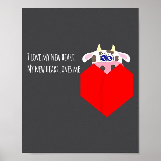 I Love My New Cow Valve Heart Patient  Poster (Voorkant)