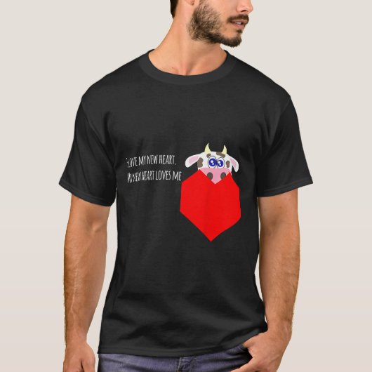 I Love My New Cow Valve Heart Patient  T-shirt (Voorkant)