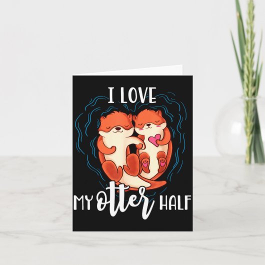 I Love My Otter Half Pun Couple Valentines Day  Kaart (Voorkant)