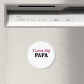 I Love My Papa Magneet (Insitu (Vaatwasser))