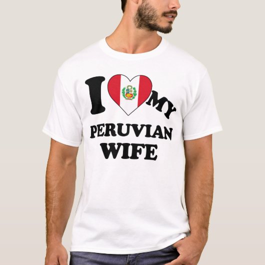 I love my Peruvian Wife T-shirt (Voorkant)