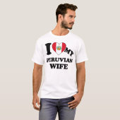 I love my Peruvian Wife T-shirt (Voorkant volledig)