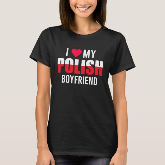 I Love My Polish Boyfriend Valentines Day T-shirt (Voorkant)