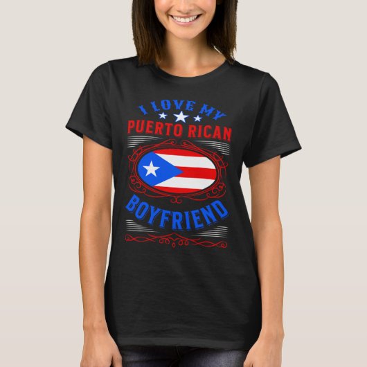 I love my Puerto Rican boyfriend T-shirt (Voorkant)