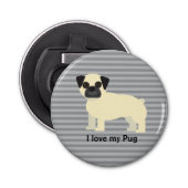 I love my Pug Gray Lined Button Flesopener (Voorkant)