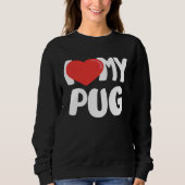 I Love My Pug Trui (Voorkant)