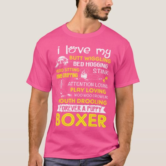 I Love My Puppy Boxer Butt Wiggling-Funny Boxer Do T-shirt (Voorkant)