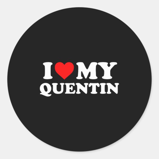 I Love My Quentin  Ronde Sticker (Voorkant)