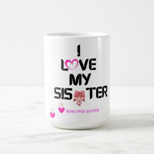 I Love My Sister – Tweetalig, oprecht ontwerp Koffiemok