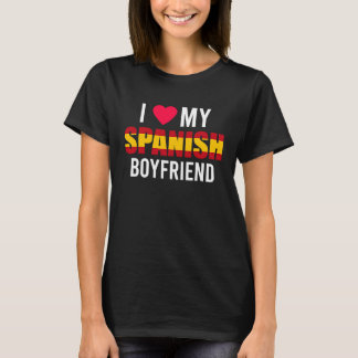 I Love My Spanish Boyfriend Valentines Day T-shirt