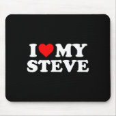 I Love My Steve  Muismat (Voorkant)
