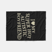 I Love My Super Hot Autistic Boyfriend Funny Tee O Fleece Deken (Voorkant (Horizontaal))