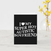 I Love My Super Hot Autistic Boyfriend Funny Tee O Kaart (Gele Bloem)