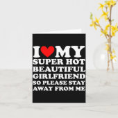 I Love My Super Hot Beautiful Girlfriend Stay Away Kaart (Gele Bloem)