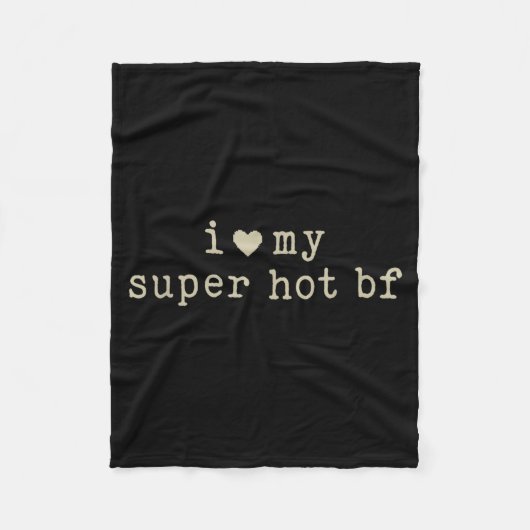 I Love My Super Hot Boyfriend Funny Girlfriend  Fleece Deken (Voorkant)