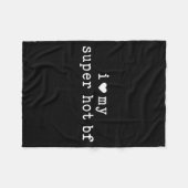 I Love My Super Hot Boyfriend Funny Girlfriend  Fleece Deken (Voorkant (Horizontaal))