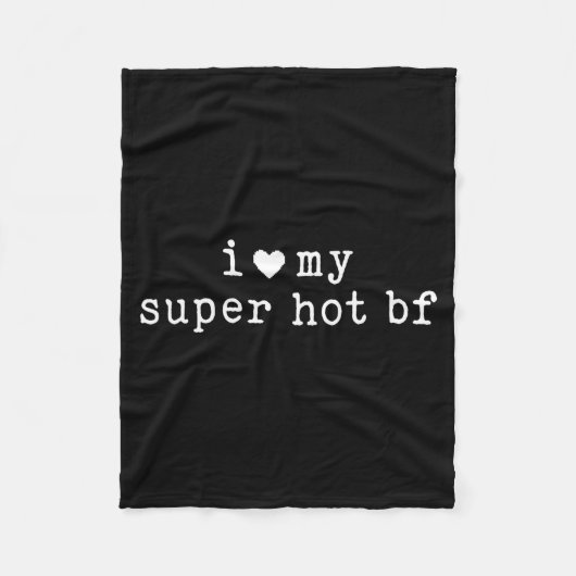I Love My Super Hot Boyfriend Funny Girlfriend  Fleece Deken (Voorkant)