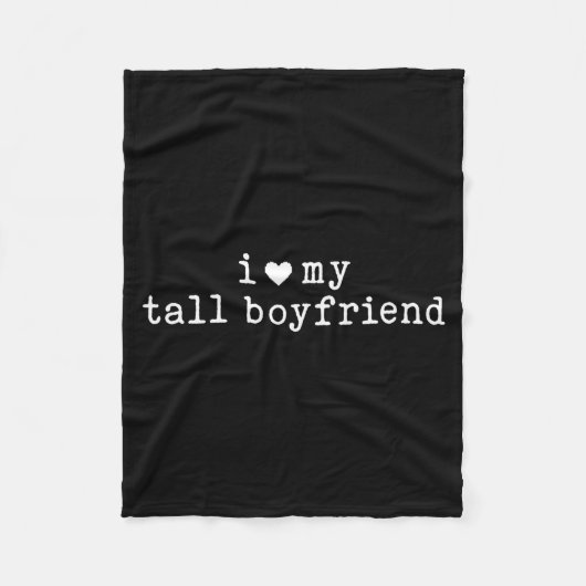 I Love My Tall Boyfriend Funny Girlfriend Fleece Deken (Voorkant)