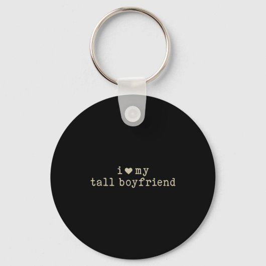 I Love My Tall Boyfriend Funny Girlfriend  Sleutelhanger (Voorkant)