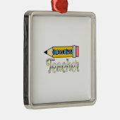 I Love My Teacher Metalen Ornament (Rechts)