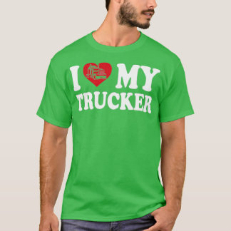 I love my trucker t-shirt