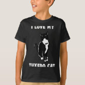 I Love My Tuxedo Cat T Shirt _ Cat Lover T Shirt  (Voorkant)
