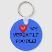 I LOVE MY VERSATILE POODLE! KEYCHAIN (Voorkant)
