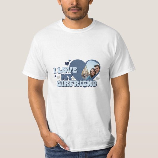 I Love My Vriendin Custom afbeelding T-shirt (Voorkant)