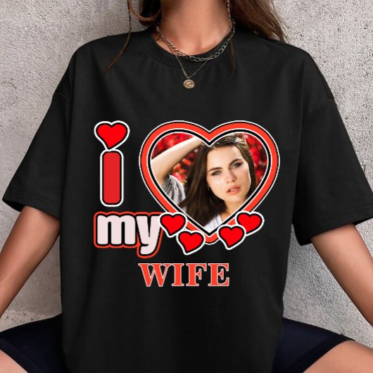 I Love My Wife Personalized Valentines Day Heart T-shirt