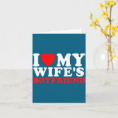 I Love My Wife's Boyfriend Funny Quote  Kaart (Gele Bloem)