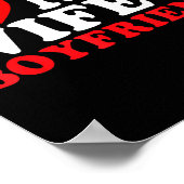 I Love My Wife's Boyfriend Funny Quote  Poster (Hoek)