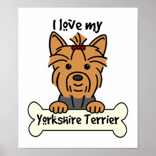 I Love My Yorkshire Terrier Poster