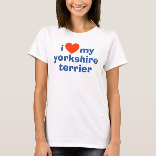 I Love My Yorkshire Terrier T-shirt (Voorkant)