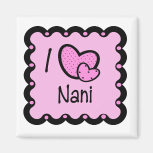 I Love Nani Cute T-Shirt Magneet
