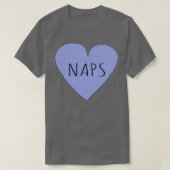 I LOVE NAPS 1 T-SHIRT (Design voorkant)