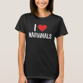 I Love Narwhals T-shirt (Voorkant)