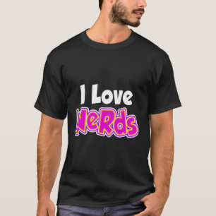 I Love Nerds T-shirt