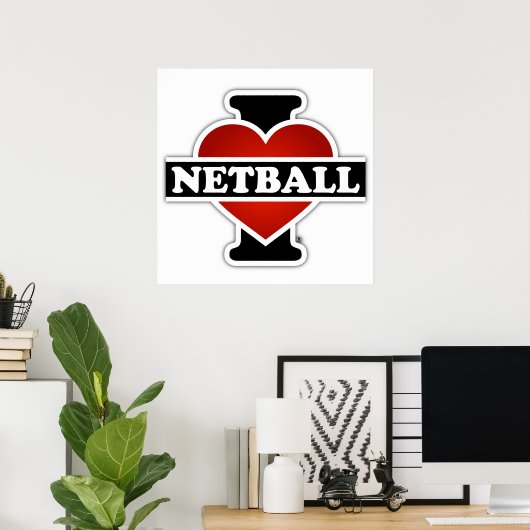 I Love Netball Poster (Thuiskantoor)