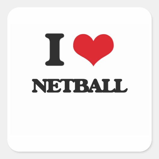 I Love Netball Vierkante Sticker (Voorkant)