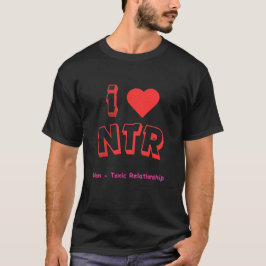 I love NTR T-shirt